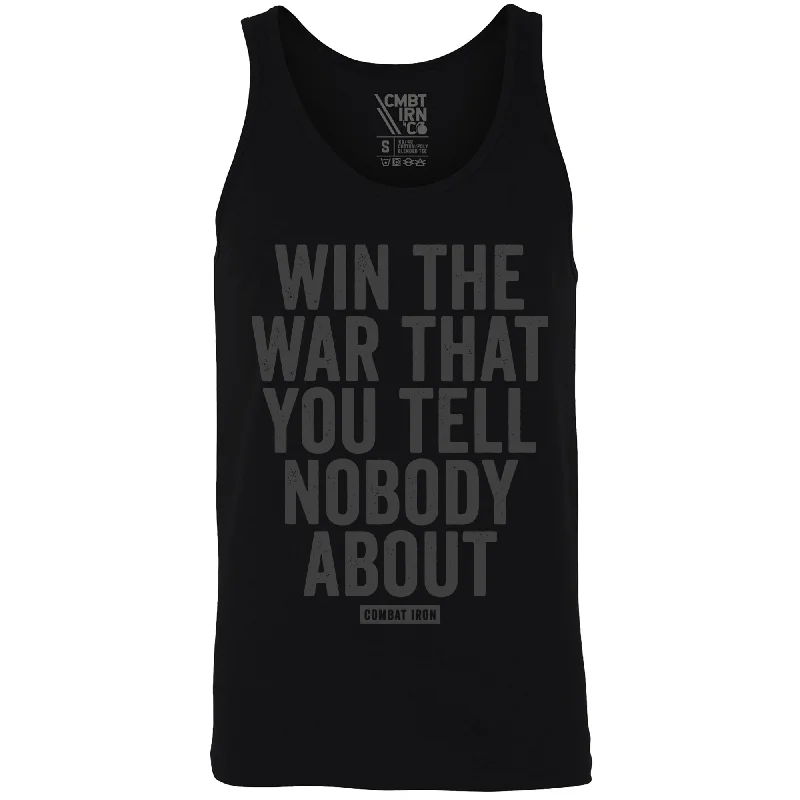 Win The War You Tell Nobody About Men's Tank